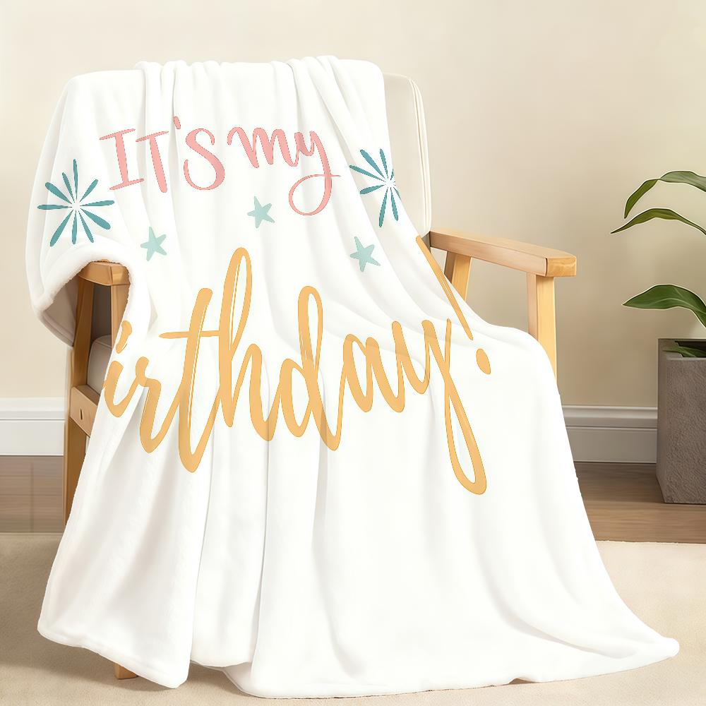 Es ist mein Geburtstag Decke Weiche Wohndecke für Zuhause Schlafzimmer Bett Sofa Picknick Reise Büro Ruhe Abdeckung Decke Geschenk