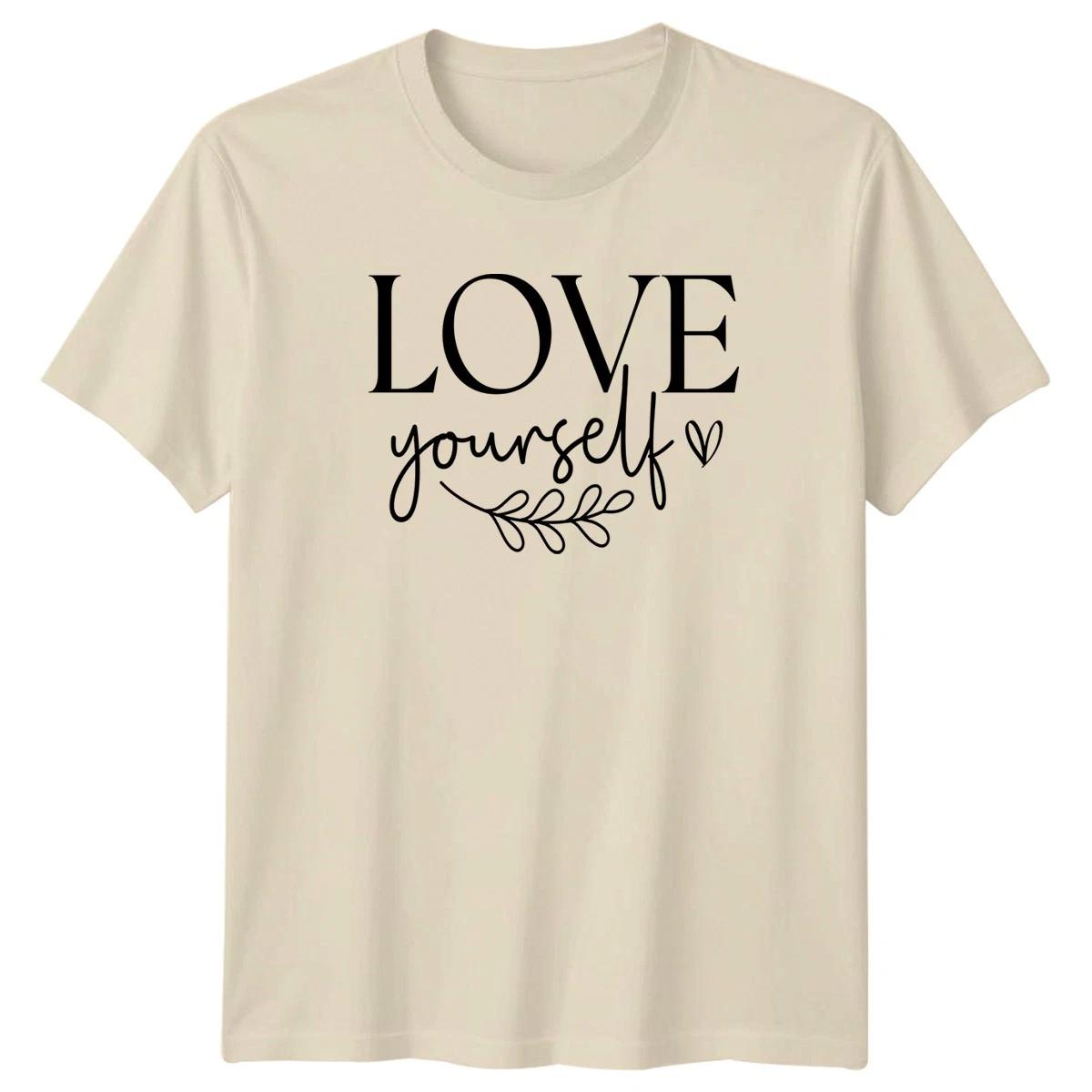 Love Yourself T-Shirt Positive Affirmation Inspirational Birthday Gift XXXXL