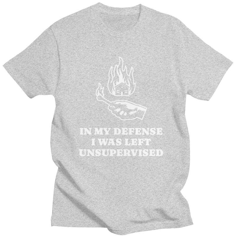 Custom In My Defense I Was Left Unsupervised T Shirt for Men 100 Cotton Tshirt Fashion Tee Short Sleeves Tshirts Slim Fit