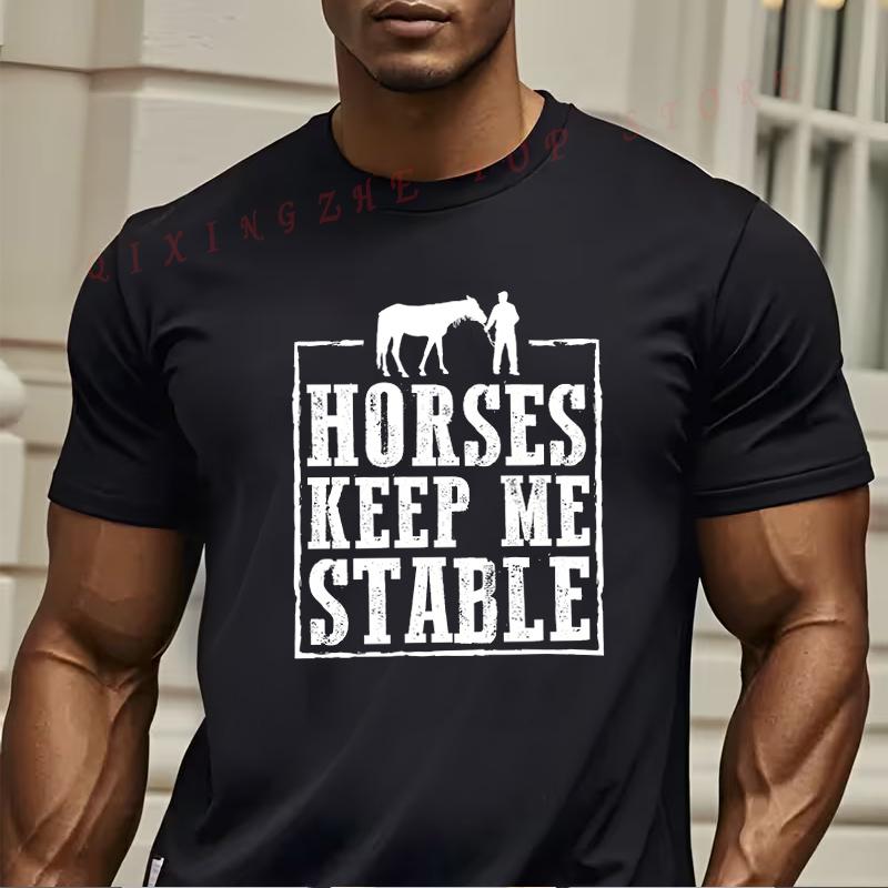 Horses Keep Me Stable Tshirt Funny Present For Mens Short Sleeve TShirts Oneck Top Tees 4XL