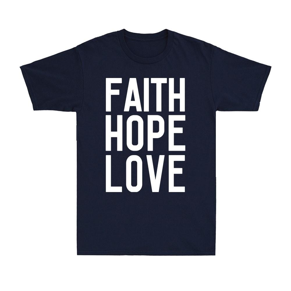 Faith Hope Love Christian Christ Faith Jesus Funny Gift Unisexs Cotton TShirt