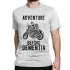 Novelty Adventure Before Dementia Motorbike Rider Motorcycle Tee Shirt For Men Premium Cotton Tshirt Racing Speed Tee Shirt