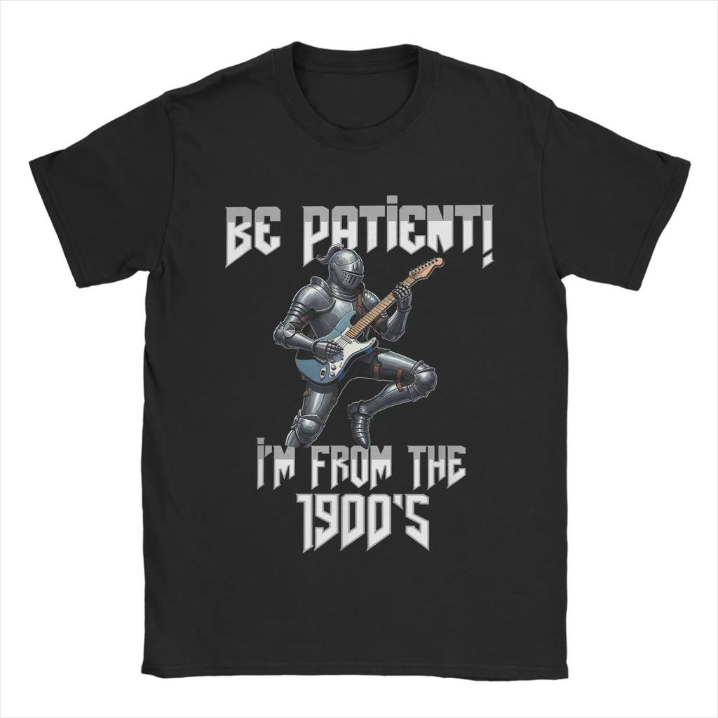 Please Be Patient with Me I'm from The 1900s Funny T Shirt Summer T-Shirts For Men Leisure Tee Shirt Short Sleeves Top Tees