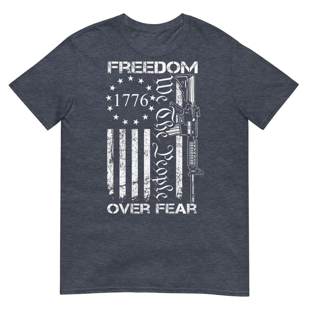 Freedom Over Fear Pro Gun Usa Flag 2nd Aunisexdunisext Tshirt