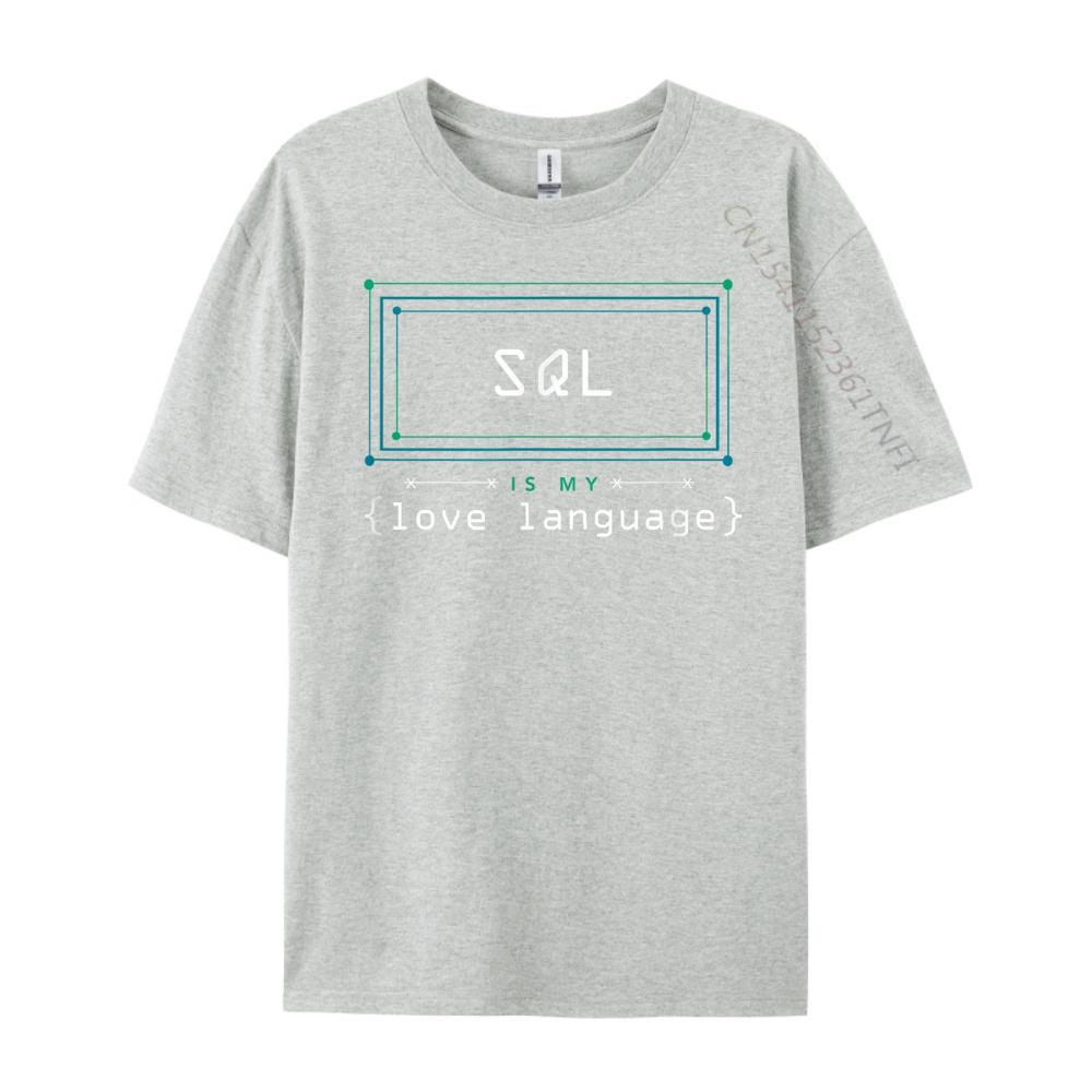 Sql Is My Love Language Programmer Black Graphic Tees Women Short Sleeve Tee