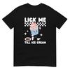Lick Me Till Ice Cream Shirt, Fun Graphic Casual T-Shirt for Ice Cream Lovers, Summer Gift for Foodie Friends