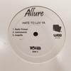 12inch Record ALLURE 3  Hate To Luv Yah  Oh Oh ALL010 WEA US Rap  HipHopRB Used