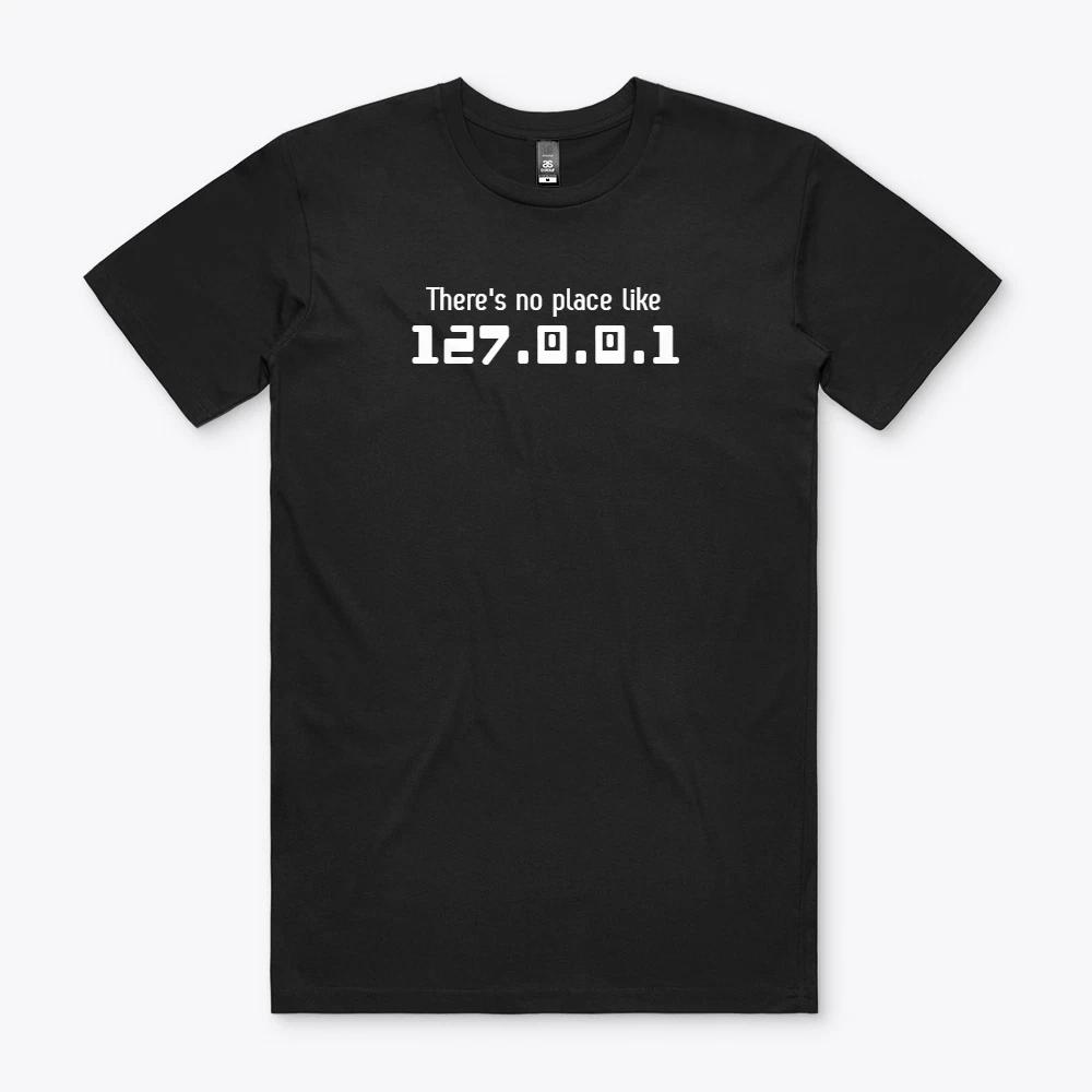 THERE S NO PLACE LIKE 127 0 0 1 Computer Tee Geek Shirt Gaming Retro Internet XXL