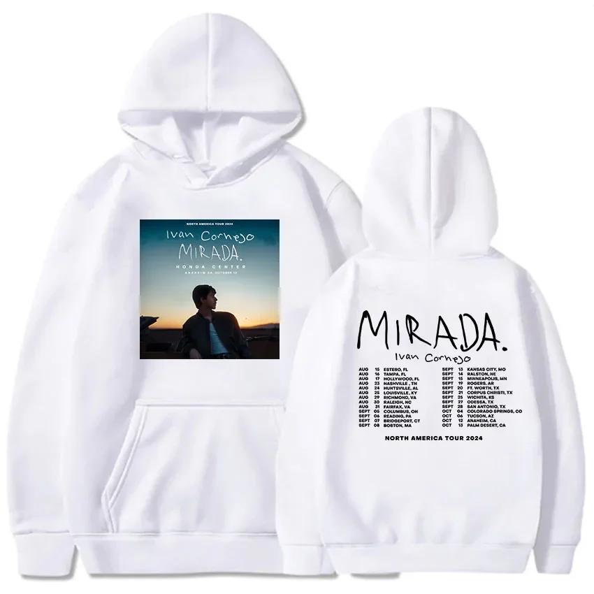 Mirada Album Tour 2024 Hoodies Ivan Cornejo Singer Graphic Sweatshirts Streetwear Women Winter Hooded Pullovers Sudaderas Female