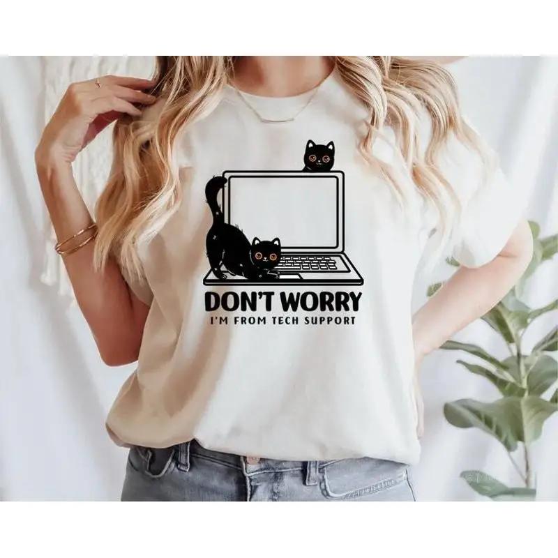 Don't Worry I'm From Tech Support CaT T shirt Funny Lover
