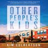 Other Peoples Kids by Kim Culbertson Paperback Book 9781960573438