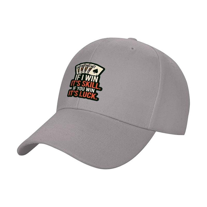 IF I WIN ITS SKILL IF YOU WIN ITS LUCK Poker Theme Baseball Cap Black Embroidered Design Casual Adjustable Hat for Adults