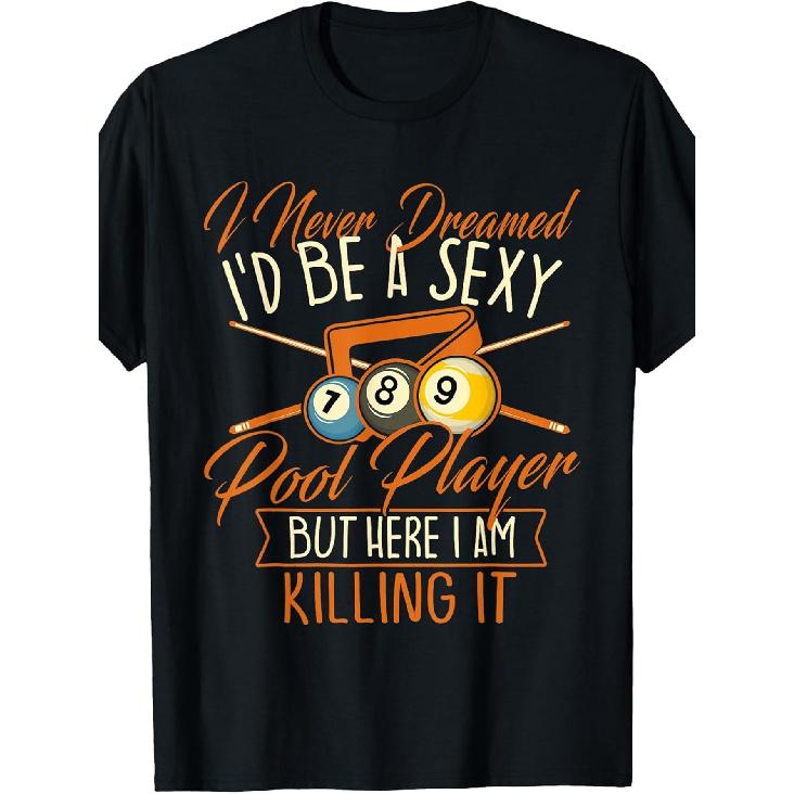 I Never Dreamed I d Be A Pool Player Snooker Billiards T-Shirt - Soft Cotton Unisex Casual Tee with Pool Table, Funny Billiards Gift for &, & Shipped S чёрный