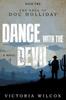كتاب Dance With The Devil The Saga Of Doc Holliday by Victoria Wilcox - Paperback