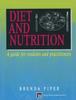 The Diet and Nutrition : A Guide for Students and Practitioners Book