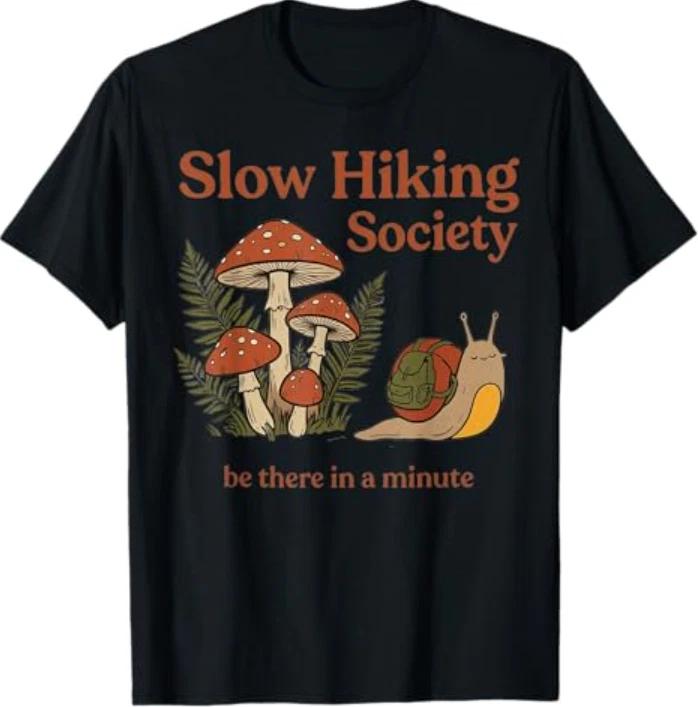 Slow Hikers Society Be There in A Minute Snail Hiking T- Shirt XL