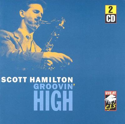 CD SCOTT HAMILTON - Groovin' High  JLR103607 Live At EJ's 1996 Portugal Jazz Used