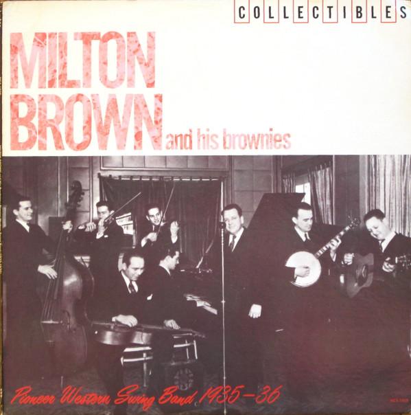 LP Record MILTON BROWN & HIS BROWNIES - Pioneer Western Swing Band 1935-36 MCA1509 MCA Records 1982 US Jazz Used