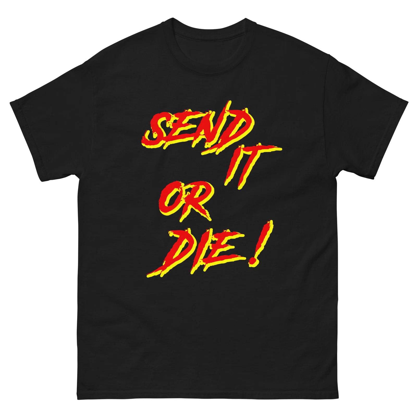 

Send It or Die ! Ski Snowboard Motocross Unisex classic tee XL