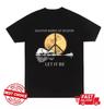Whisper Words Of Wisdom Let It Be Shirt, Wisdom Shirt, Black Shirt
