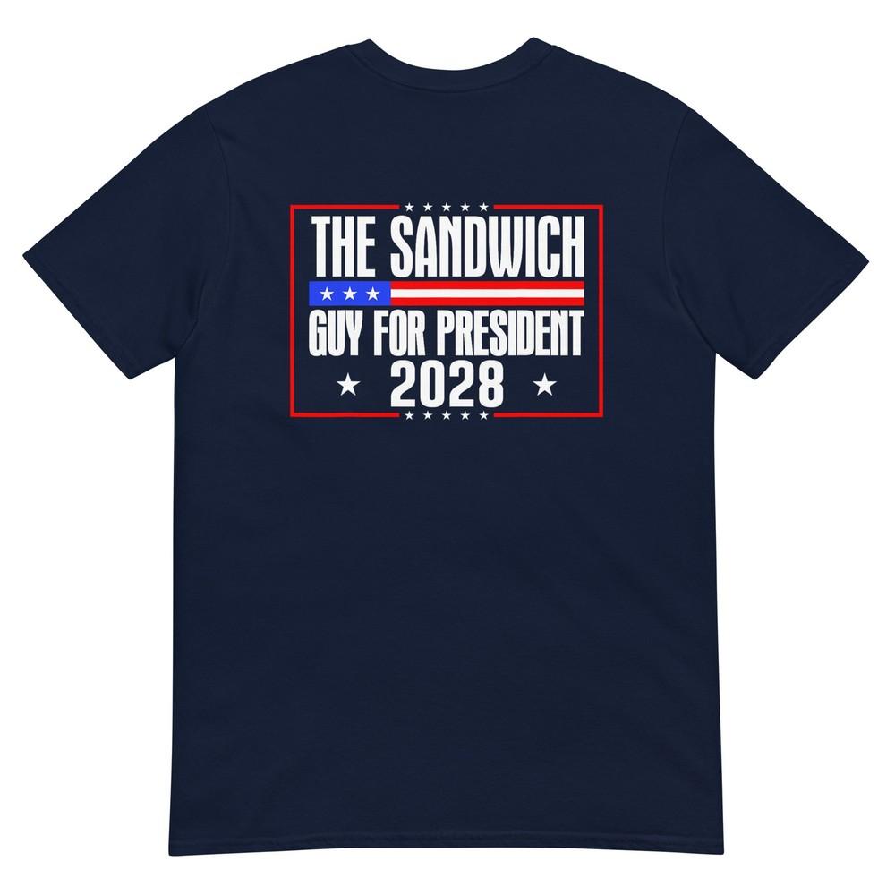 The Sandwich Guy For President 2028 Free Dc Funny Political TShirt S