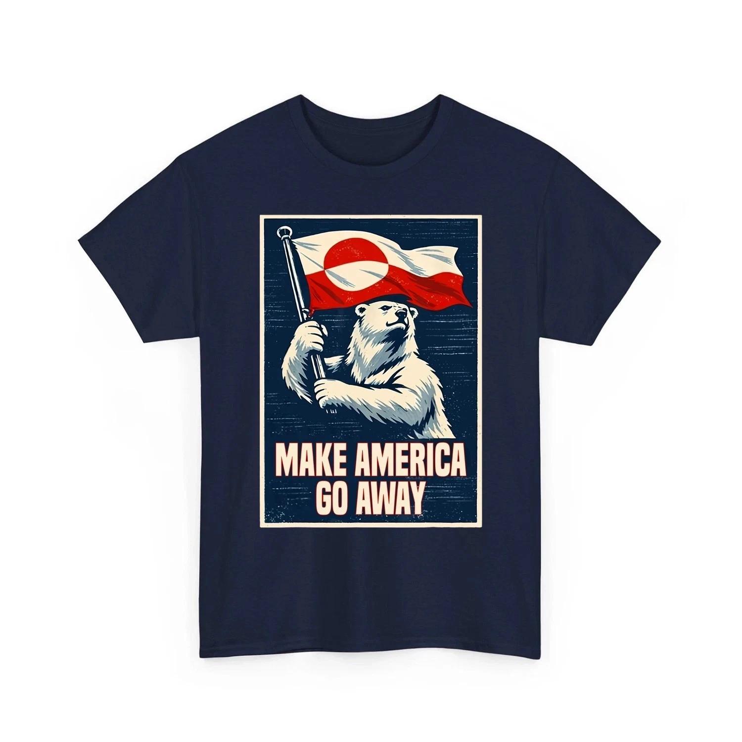 Make America Go Away, I Stand with Greenland MAGA Funny Political Resist Protest 2XL