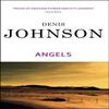 Angels by Denis Johnson Paperback Book 9780099440833