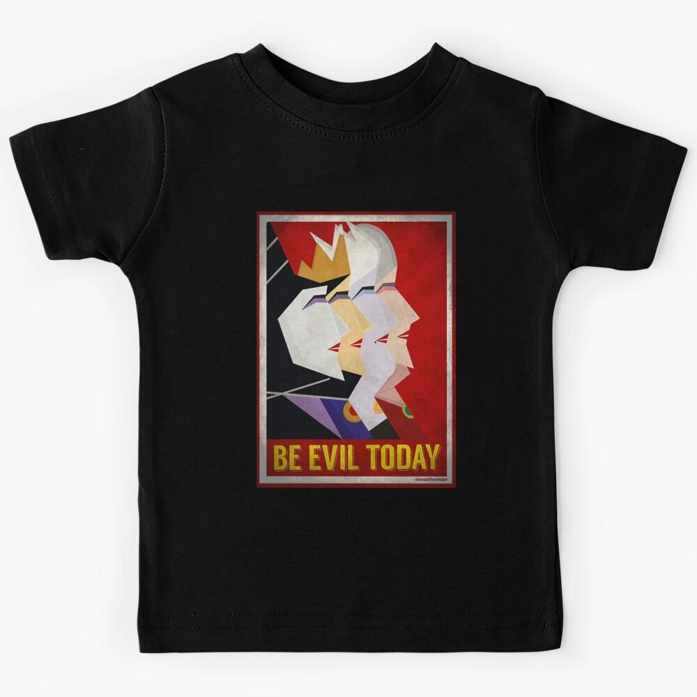 Be Evil Today Kids T-Shirt 100