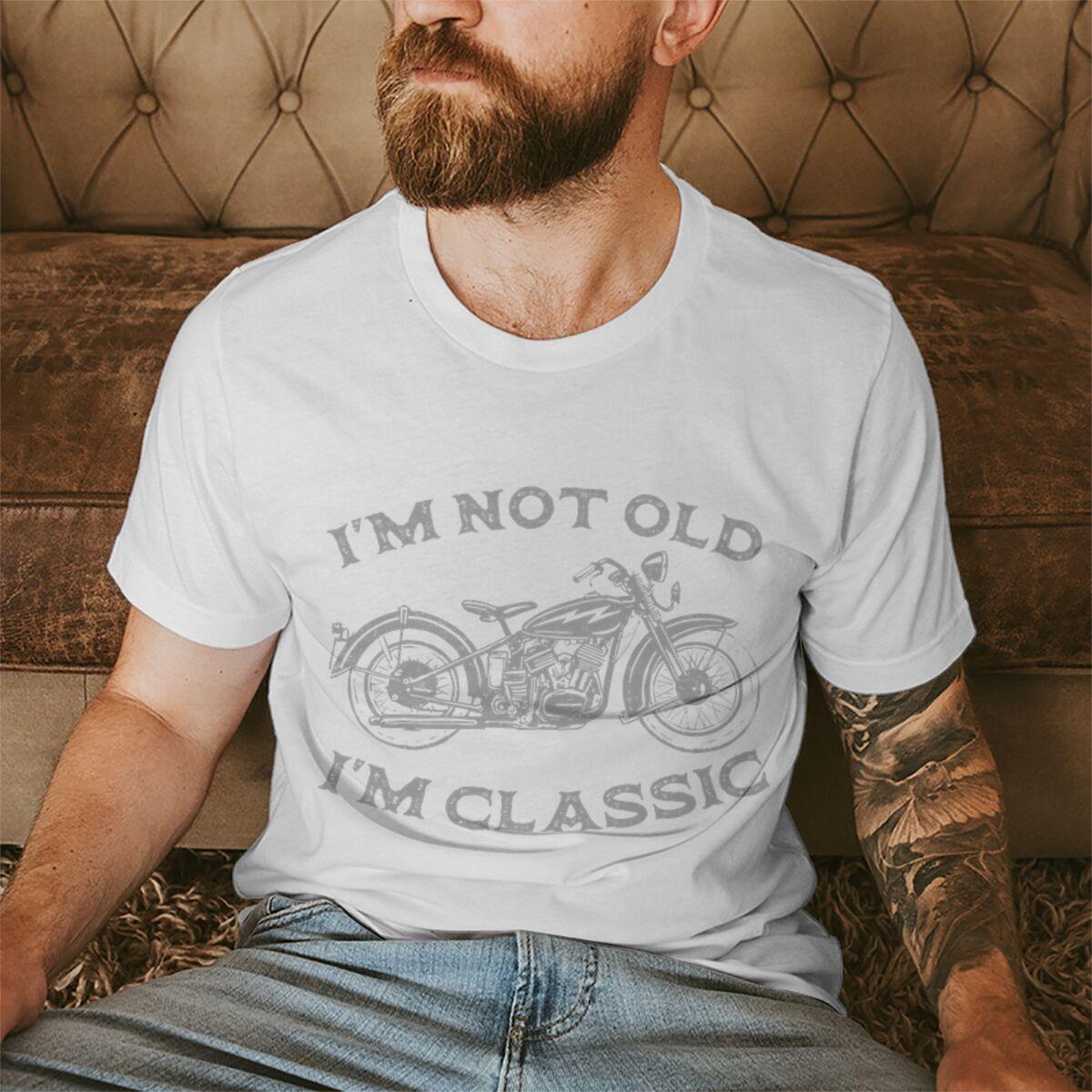 Im Not Old Im Classic Funny Motorcycle Print Tshirts Men Streetwear Short Sleeve Casual Crewneck Tshirt Funny Cycling Tshirt S