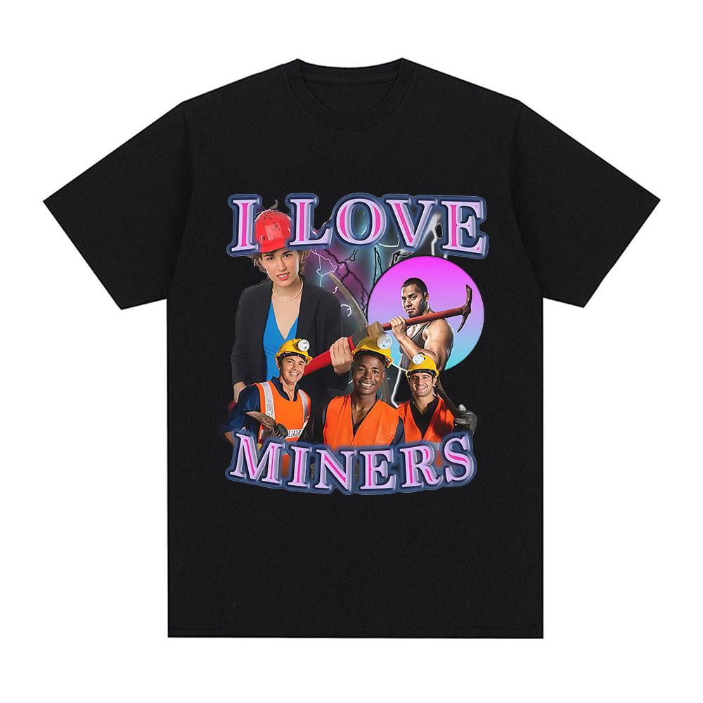 I Love Miners T-Shirt Funny Mining Enthusiast Humor Graphic Short Sleeves T-shirts Men's Women Cotton Casual Summer T Shirts Top