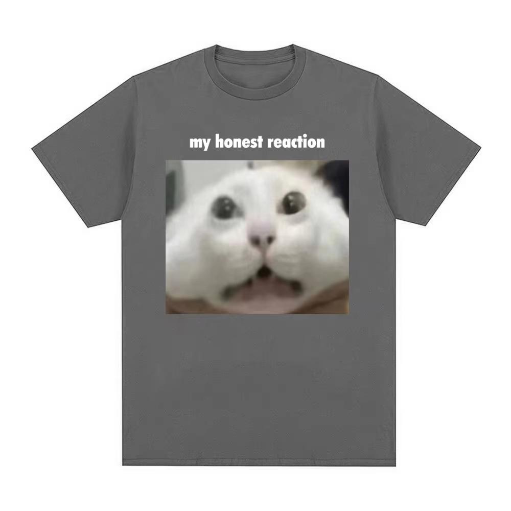 My Honest Reaction T-Shirt Funny Cat Meme Graphic Printed Men Women Clothing T-shirt Fashion Casual Cotton Short Sleeve T Shirts