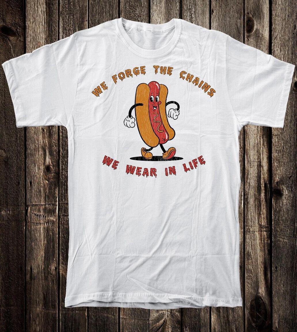 

Novelty Tee T Shirt Retro Dancing Hot Dog We Forge The Chains We Wear In Life 4XL