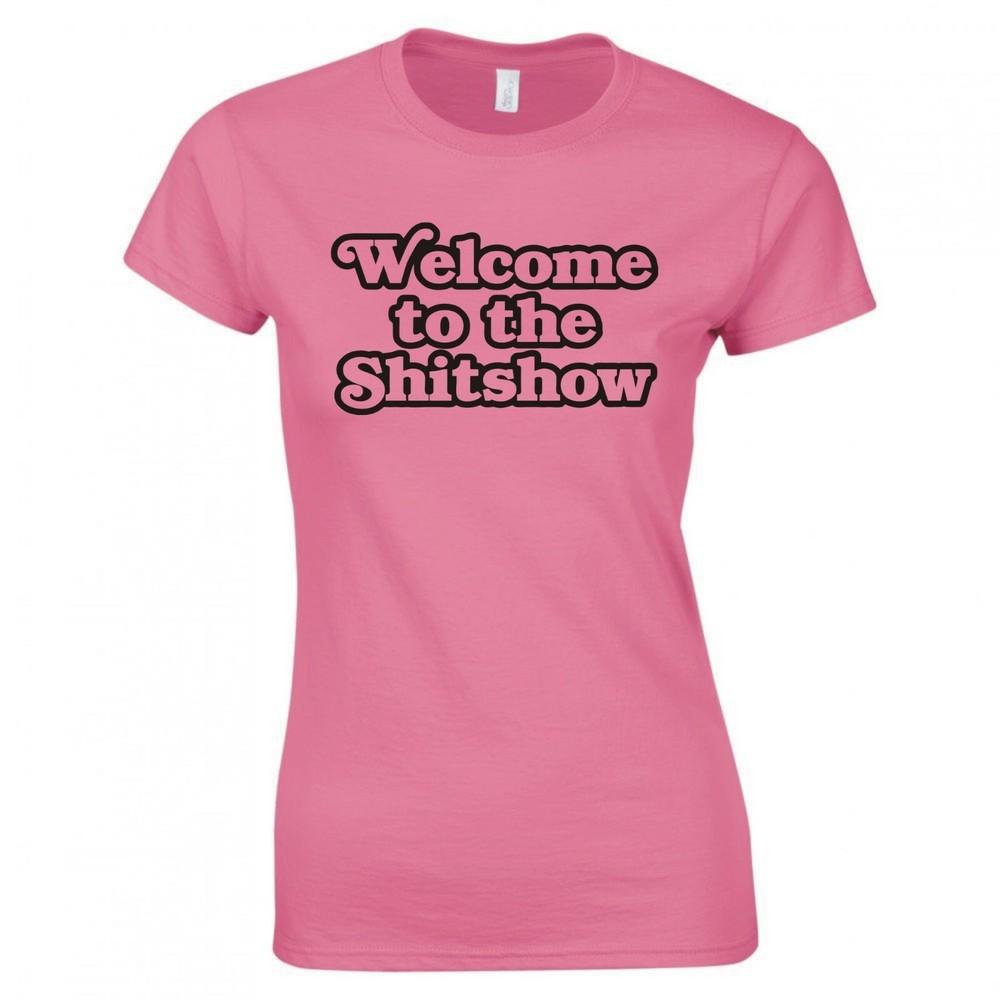 Funny Welcome To The Shitshow Ladies Skinny Fit Tshirt