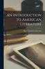 The An Introduction To American Literature Book