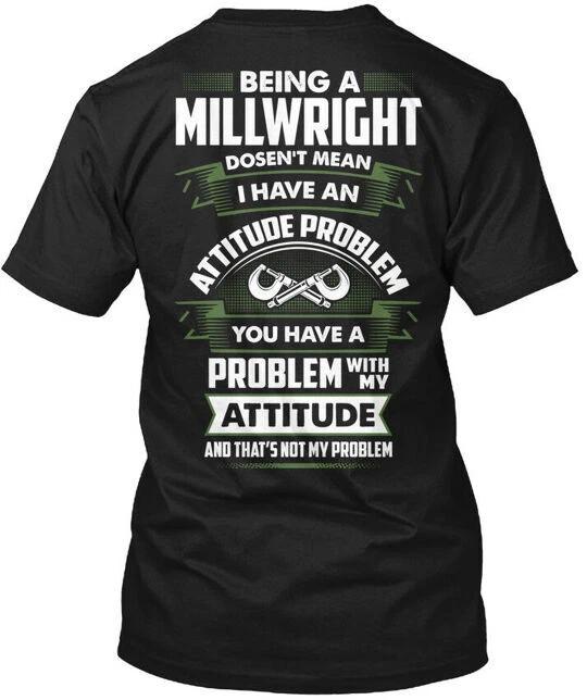 Millwright- - Being A Millwright Doesnt T-Shirt Made In the USA Size S To 5XL