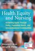 The Health Equity and Nursing : Achieving Equity Through Policy, Population Health, and Interprofessional Collaboration Book