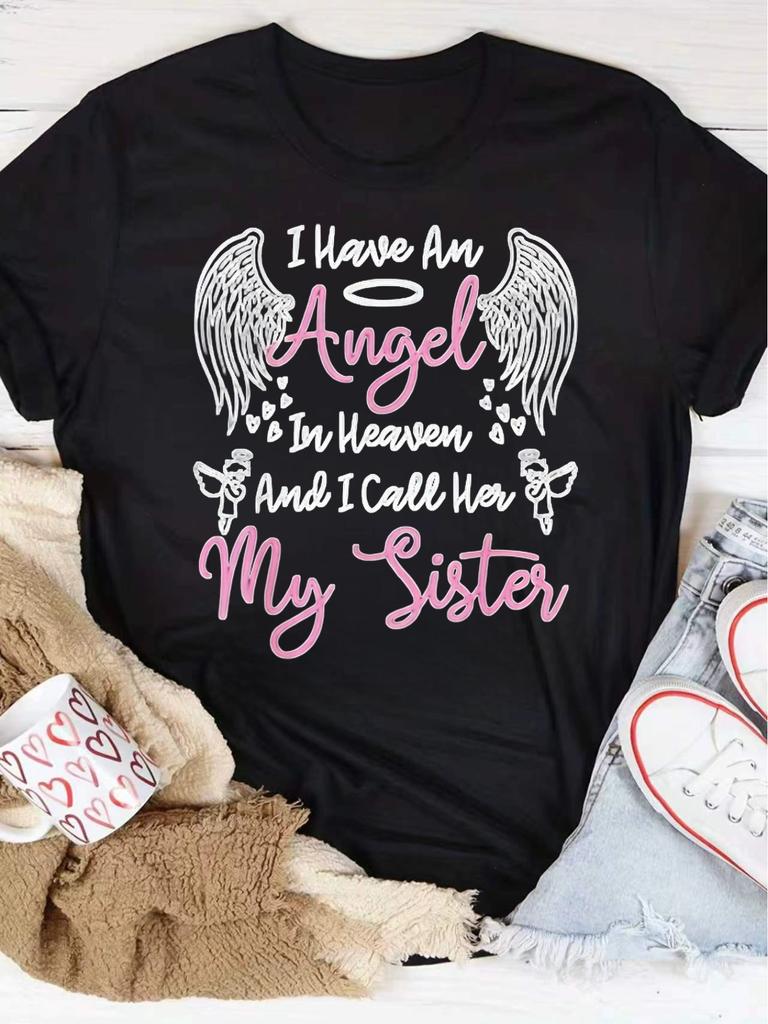 I Have a Heavenly Angel Whom I Refer to As My Sister This Memorial T-Shirt Is Designed for Both Men And Women Featuring