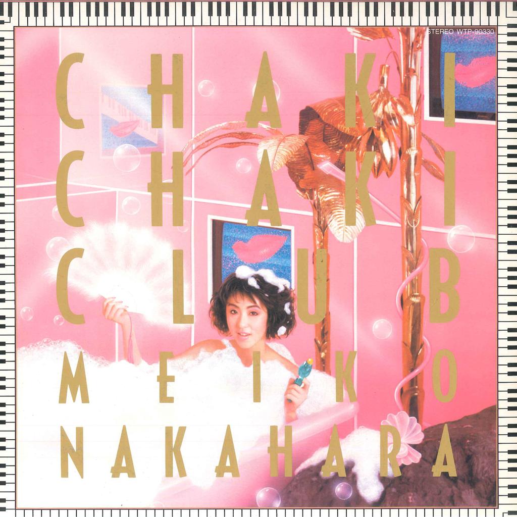LP Record MEIKO NAKAHARA - Chaki Chaki Club WTP90330 EASTWORLD 1985 Japan Obi Japanese Pop/Rock Used