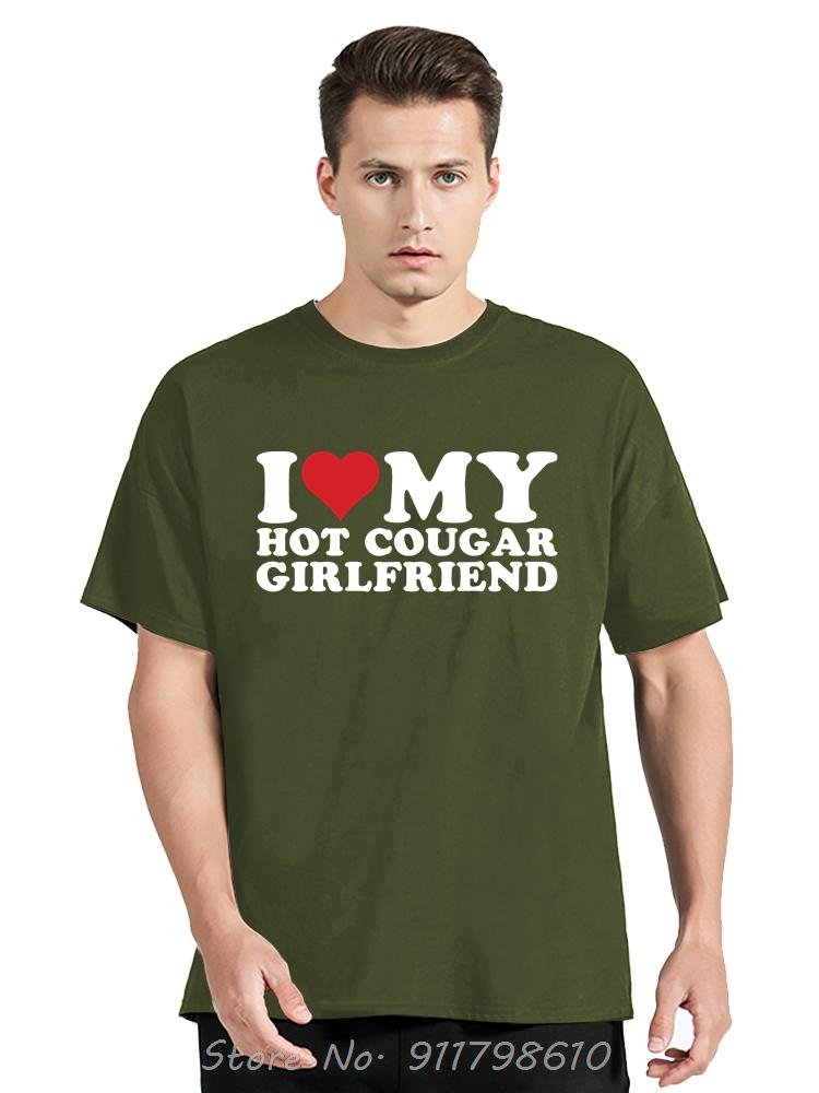 Funny I Love My Older Girlfriend Men's Clothing Summer Cotton Tshirt My Hot Cougar GF Oversized T-shirt Fashion Fitness T Shirt