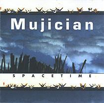 

CD MUJICIAN - Spacetime RUNE162 Cuneiform Recor 2002 US Jazz Used