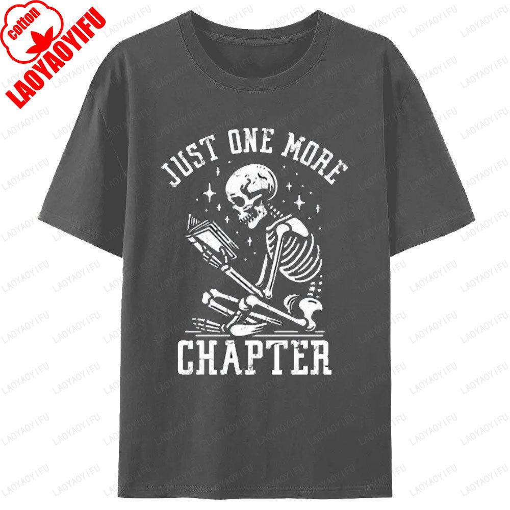 Just One More Chapter Halloween Printed T-shirt Woman Clothes Funny Book Lover Gift Men Clothing Skeleton Graphic T Shirts