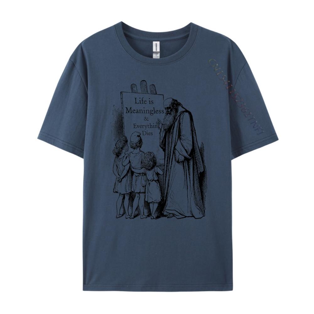 

Life Is Meaningless Nihilistic Philosophy Graphic Shirts T Shirts For Unisex Funny 4XL
