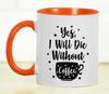 Inkdotpot Yes I Will Die Without Coffee 11oz Ceramic  Coffee Mug- Gag Idea
