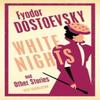 White Nights and Other Stories by Fyodor Dostoevsky Paperback Book 9781847499318