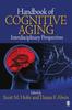 Kniha Handbook of Cognitive Aging : Interdisciplinary Perspectives