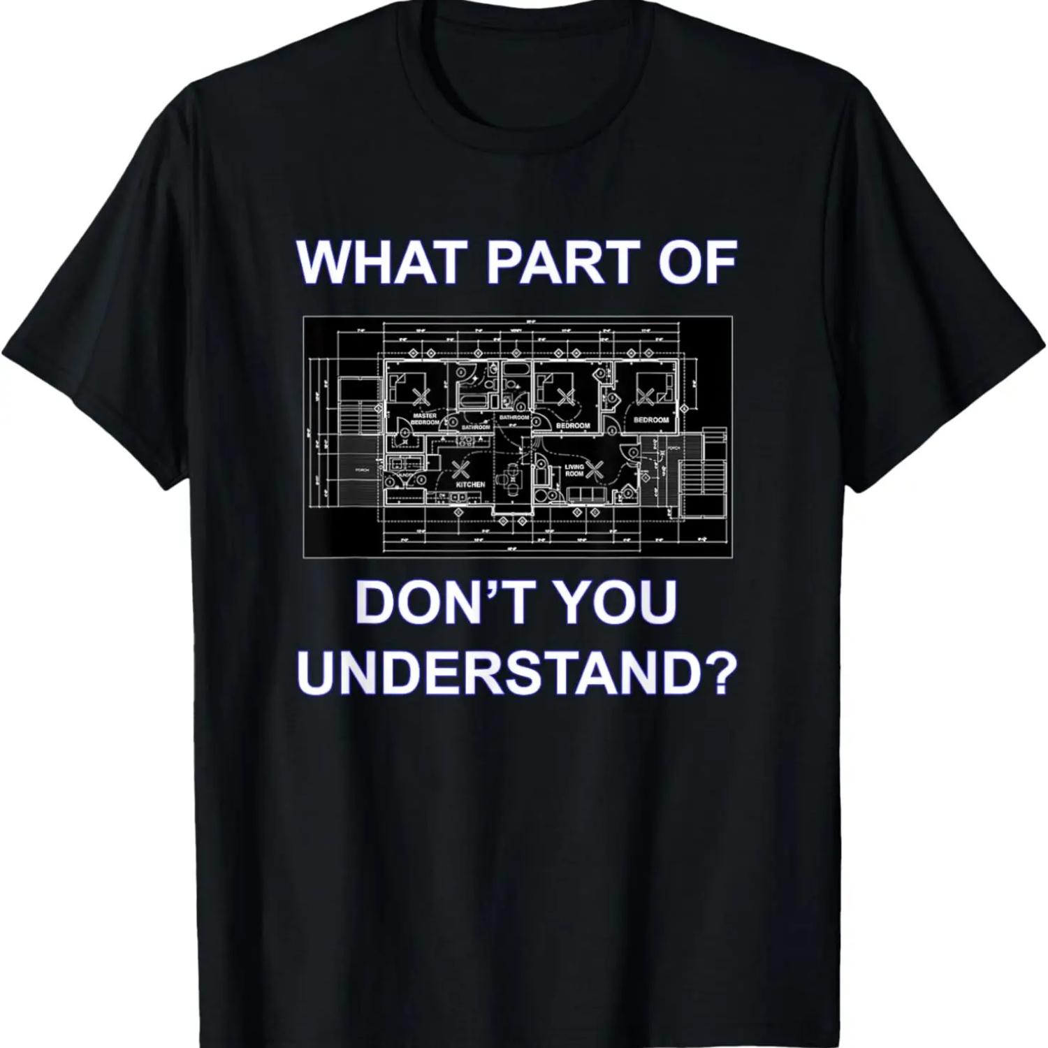WHAT PART DON T YOU UNDERSTAND BLUEPRINT MECHANICAL ENGINEER T-Shirt S чёрный