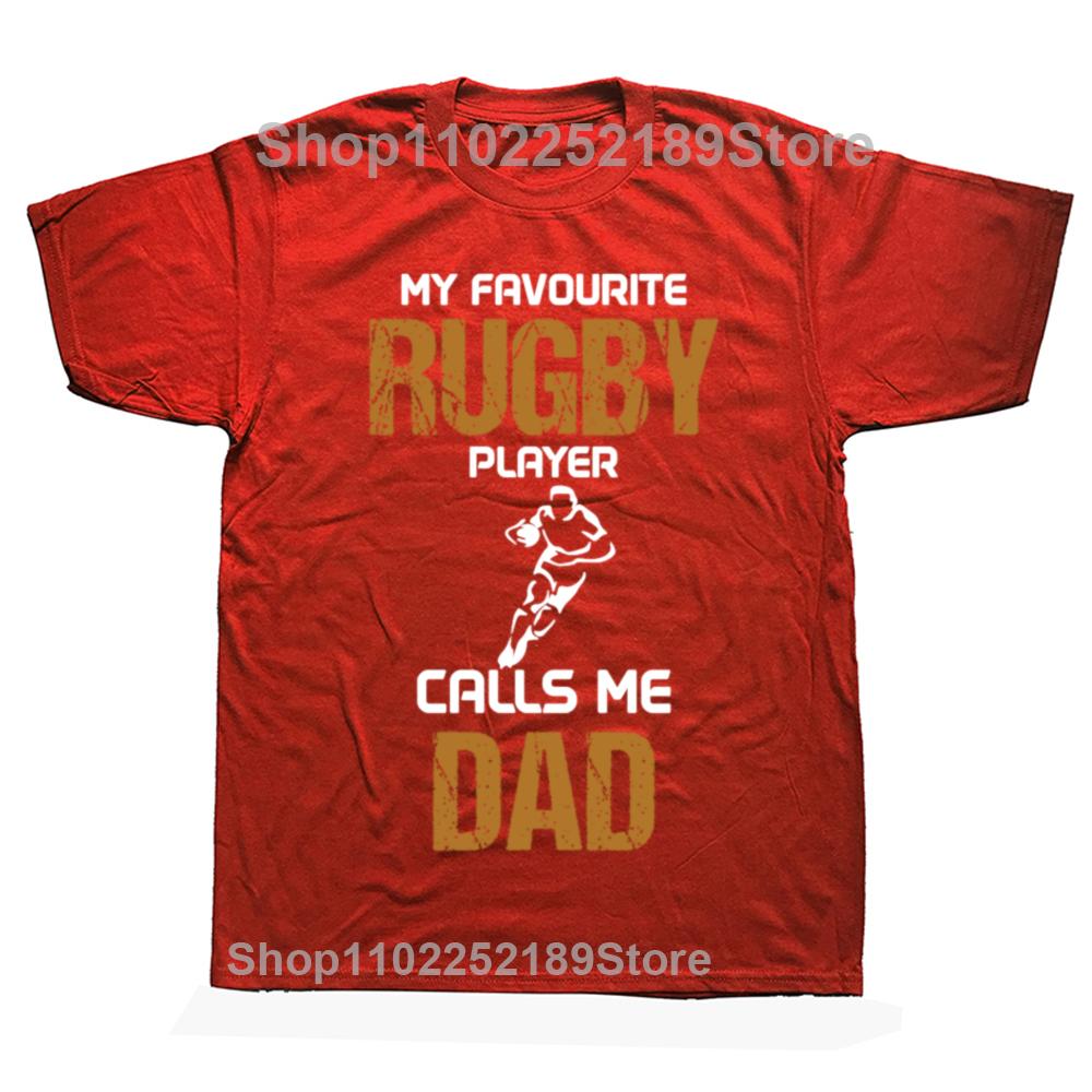 Funny My Favorite Rugby Player Calls Me Dad Graphic Tshirt Women's Fashion Casual Oversized T-shirts Men's 100% Cotton T Shirt