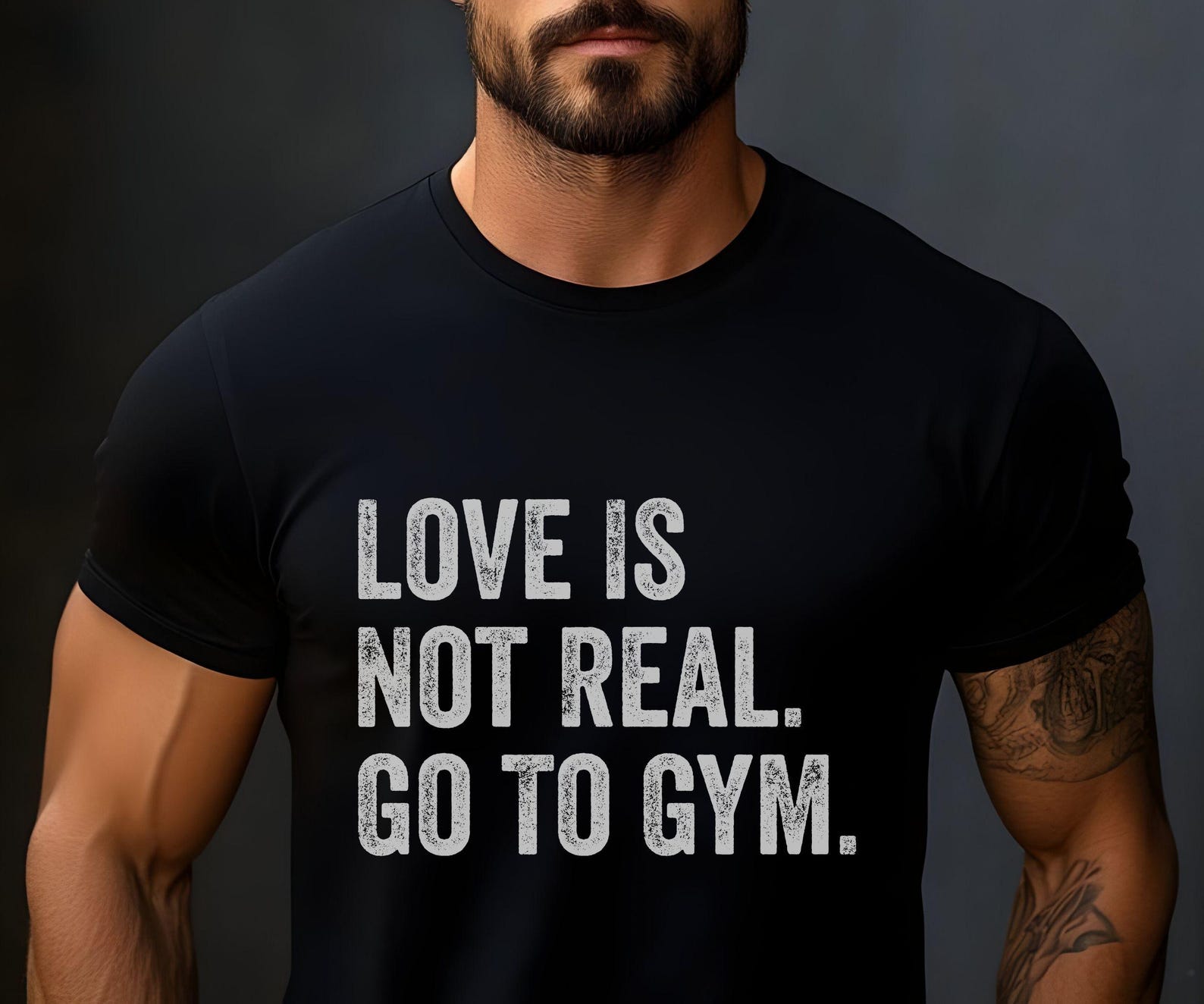 Love Is Not Real | Go to the Gym Shirt | Funny Fitness Motivation Tee | Gym Rat Apparel | Workout Humor Gift | Fitness Enthusiast Shirt M