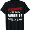 IT'S OFFICIAL I'M THE Favorite SON IN LAW T-Shirt