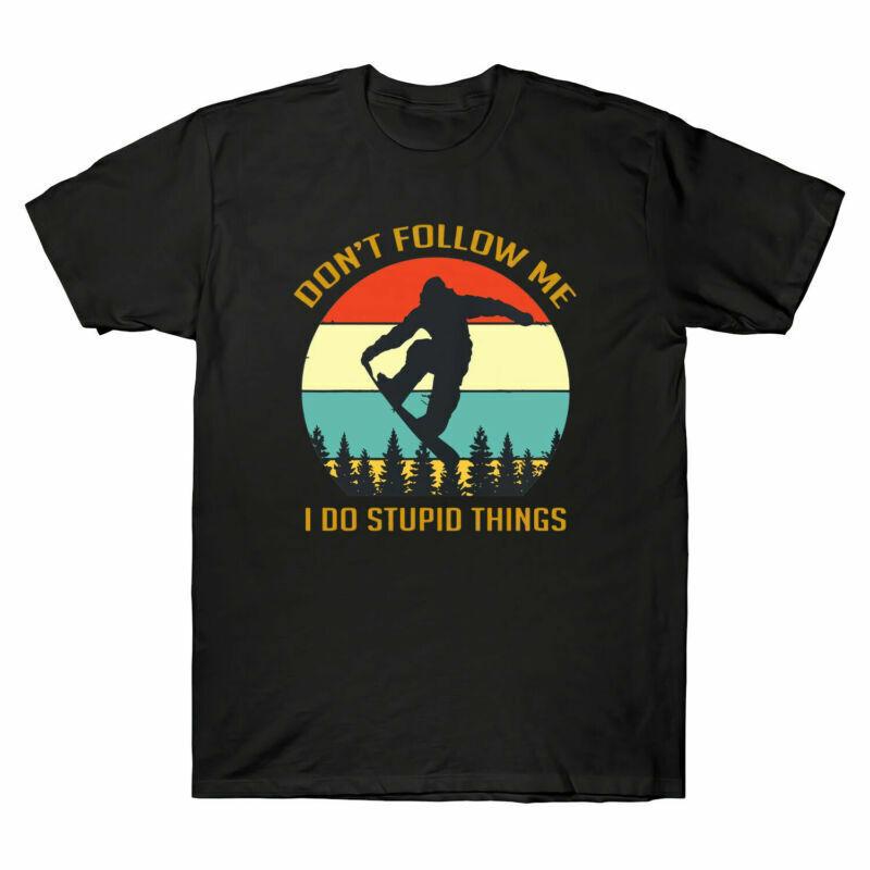Snowboarding Dont Do Monkey Me I Stupid Follow Tee Tshirt Unisexs Vintage Things S